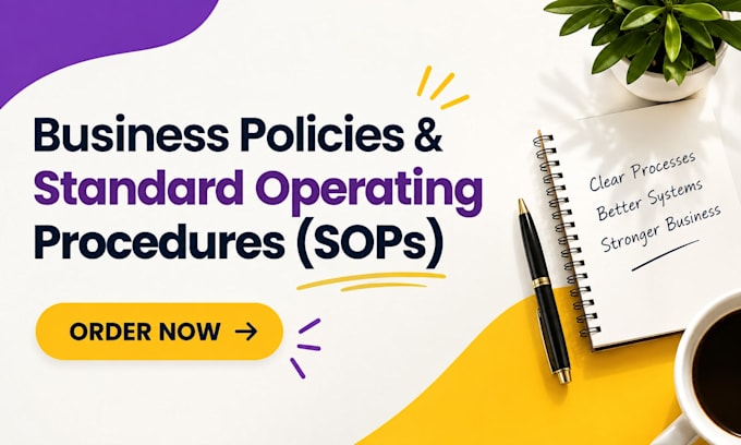 write business policies and standard operating procedures