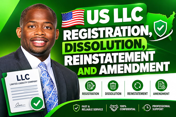 do llc registration, dissolution, reinstatement and amendment