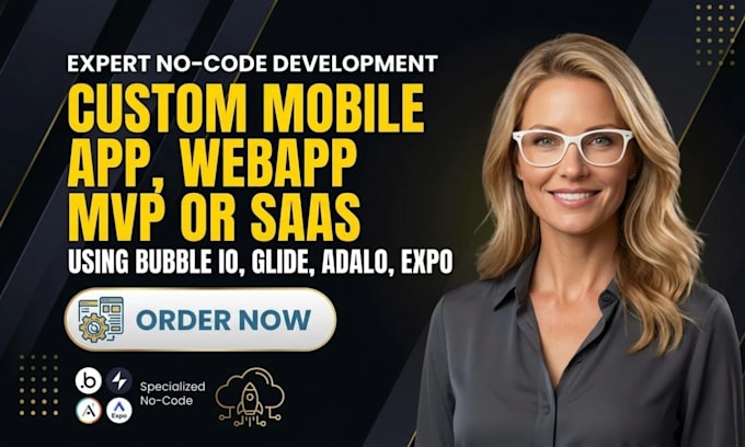 create custom mobile app, webapp mvp or saas using bubble io, glide, adalo, expo