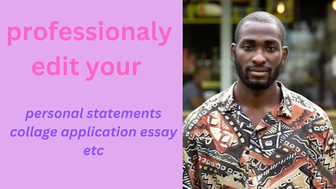 proofread and edit your personal statement, college essay, or sop
