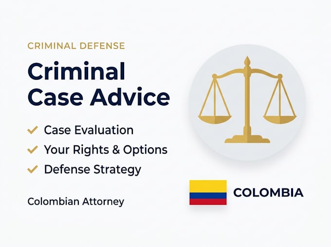 advise you on your criminal case under colombian law