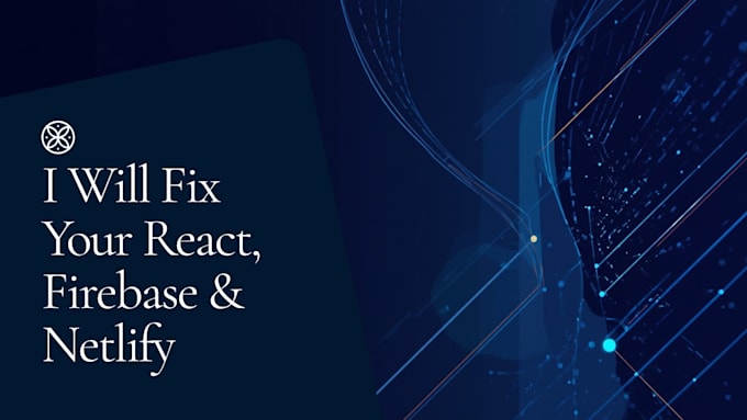 fix react, firebase and netlify bugs and deploy your web app