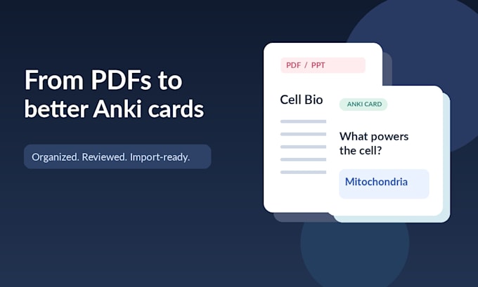 convert your PDF, powerpoint and notes into anki flashcards