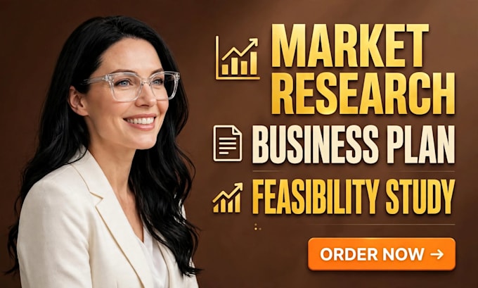 do market research, business plan and feasibility study