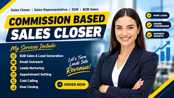 be your commission based sales closer b2b sales representative