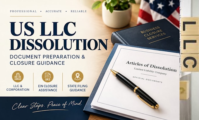 prepare US llc dissolution documents and ein closure guidance