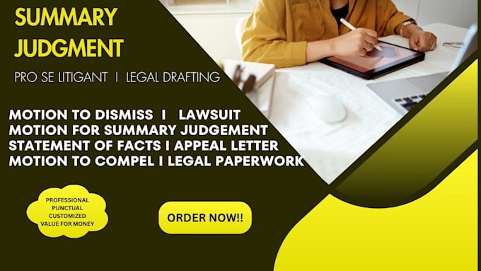 draft your motion for summary judgment and motion to dismiss