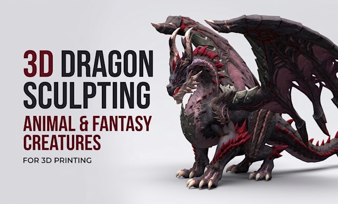 sculpt 3d animal models, dragons and fantasy creatures for 3d printing