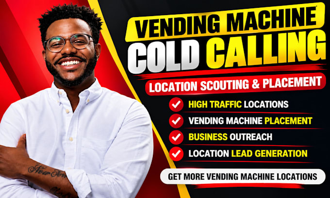 cold calling high traffic vending machine location vending machine placement