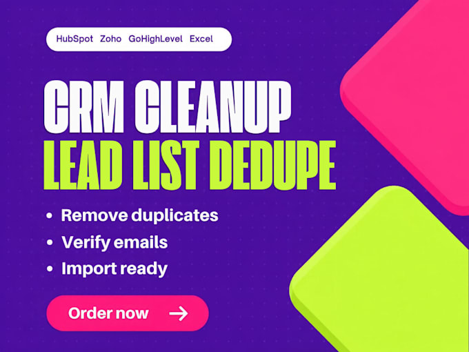 hubspot zoho ghl import CRM data cleanup, lead list dedupe, email verification