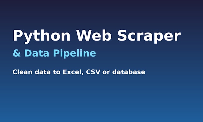 build a python web scraper or data pipeline