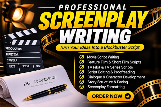 write your screenplay, movie script film script or TV pilot