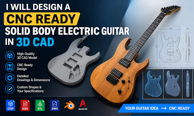 design a cnc ready solid body electric guitar in 3d cad