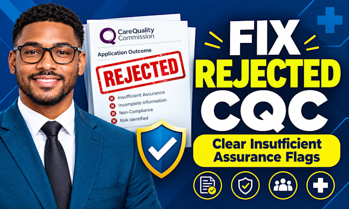 fix insufficient assurance and resubmit rejected cqc application