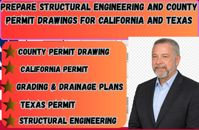 prepare structural engineering and county permit drawings for california and tx