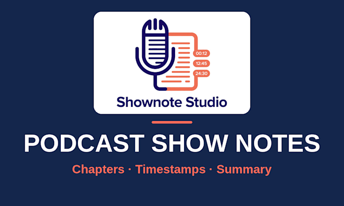 write podcast show notes with timestamps