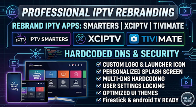 rebrand iptv smarters xciptv tivimate app with hardcoded dns