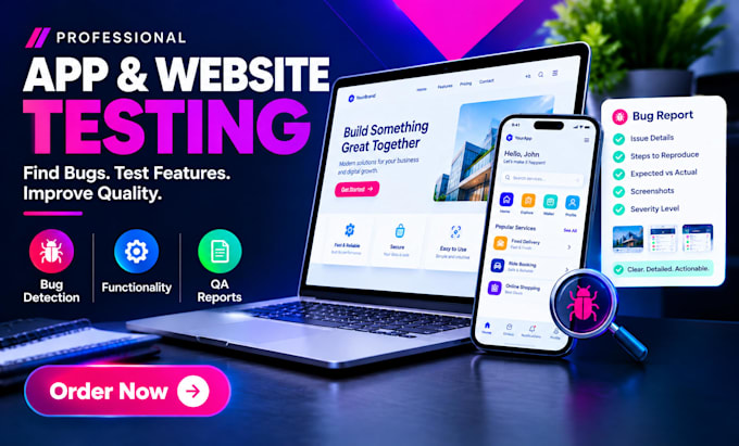 test your app and website for bugs, usability and functionality