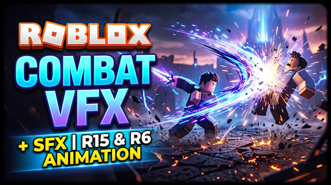 create roblox combat vfx, sfx ability, r15 r6 animations and battleground effect