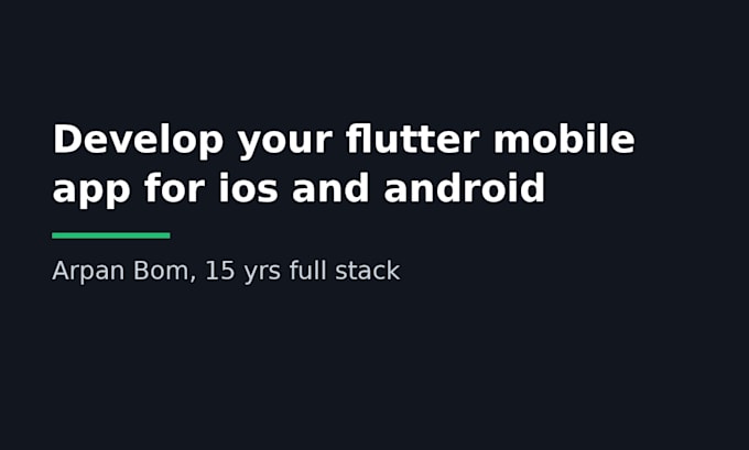 develop your flutter mobile app for ios and android