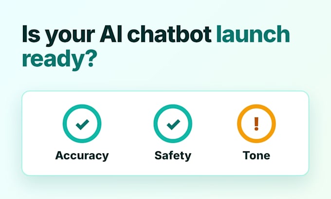 test your ai chatbot or llm app for wrong answers and unsafe replies