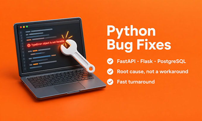 fix bugs and errors in your python script, fastapi or flask app