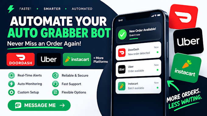 build amzon flex bot, doordash bot, uber bot and automate order grabber bot