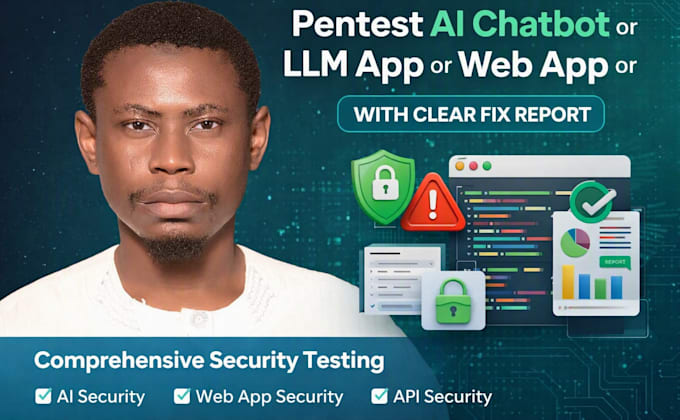 pentest ai chatbot or llm app or web app or API with clear fix report