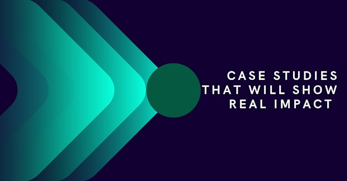 write case studies that will close deals