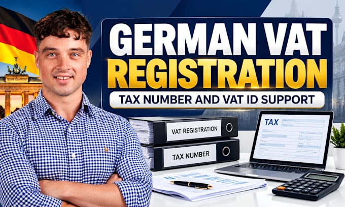 assist with german vat registration and tax number applications
