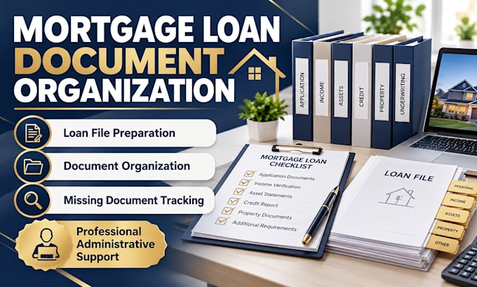 organize mortgage loan documents and prepare loan files