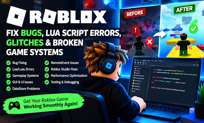 fix roblox bugs, lua scripts errors, glitches, broken game system, roblox system