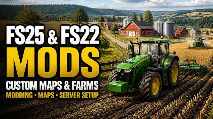 create custom fs25 and fs22 mods, maps, and farming server setups