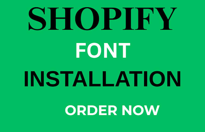 install your shopify font theme development