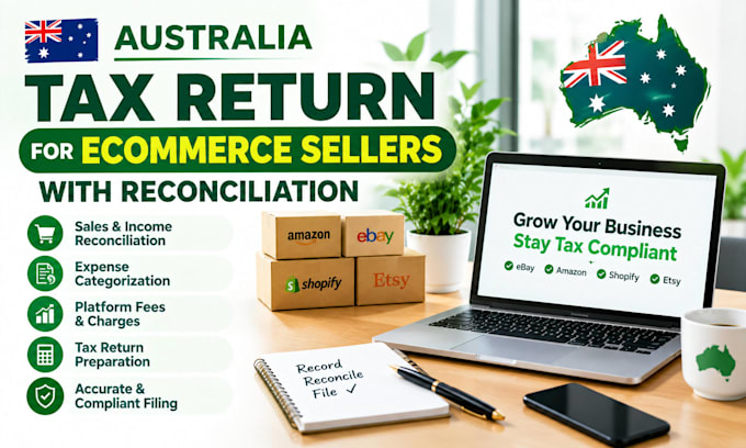 prepare australia tax return for ecommerce sellers with reconciliation