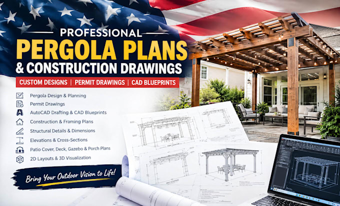 Design pergola plans, patio covers, deck drawings, permit plans, cad ...