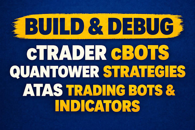 build, debug ctrader cbots, quantower strategies, atas trading bot and indicator