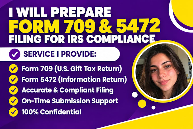 prepare form 709 and 5472 filing for irs compliance
