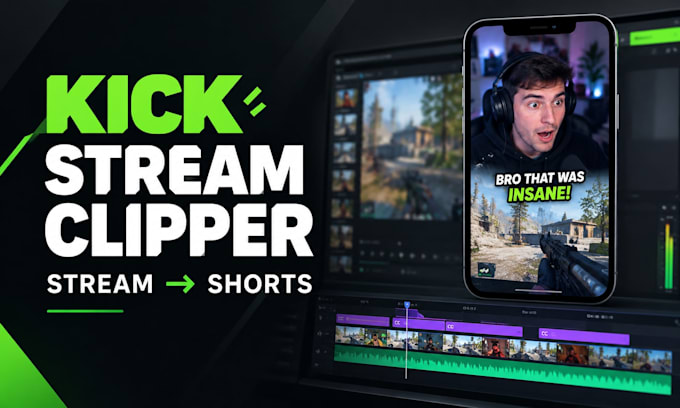 be your kick stream clipper and edit short videos