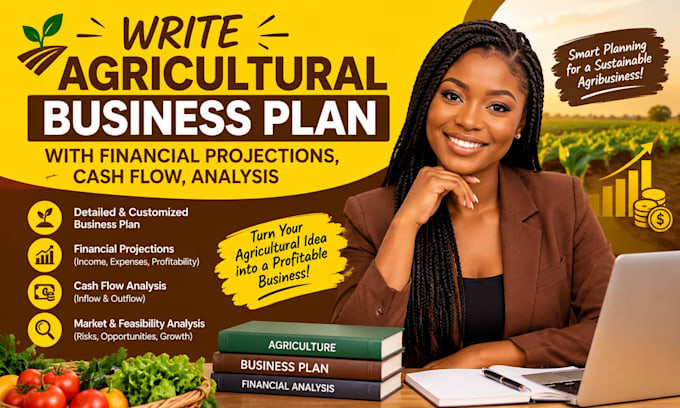 write agricultural business plan with financial projections, cash flow, analysis