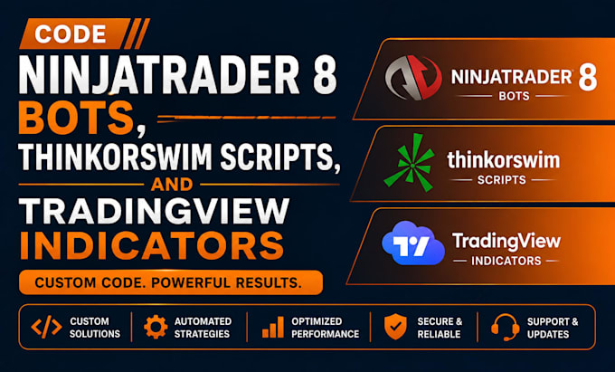 code ninjatrader 8 bots, thinkorswim scripts, and tradingview indicators