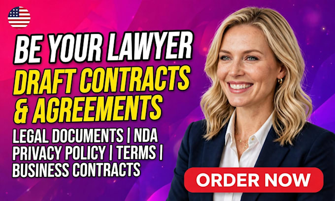 be your lawyer and draft contracts and agreements