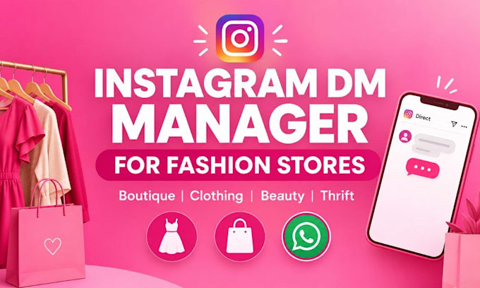 be your instagram dm and whatsapp manager for fashion, boutique, clothing store