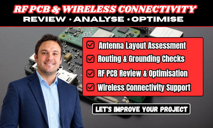 review and optimise rf pcb layouts, antennas and wireless designs