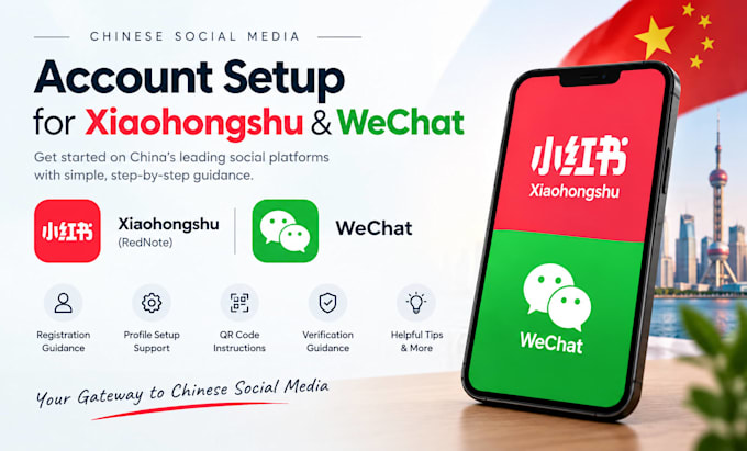 assist with xiaohongshu rednote and wechat account setup