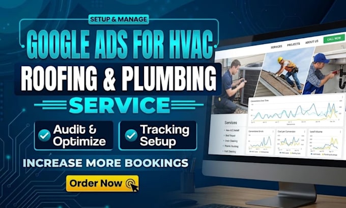 setup and manage google ads for hvac roofing and plumbing service build website