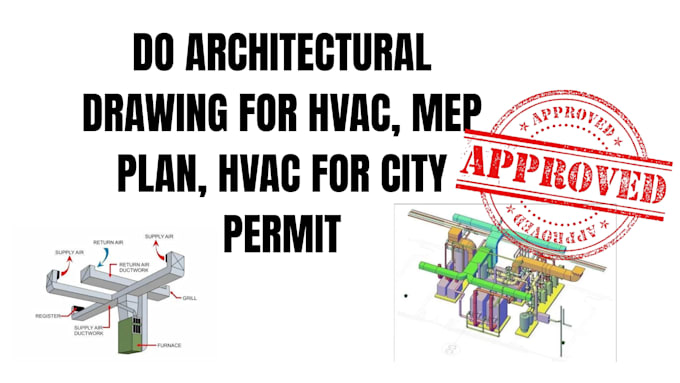 do architectural drawing for hvac, mep plan, hvac for city permit