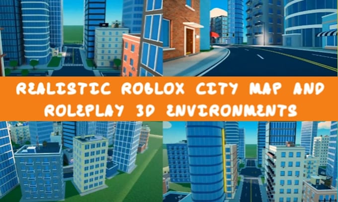 create realistic roblox city map, roleplay scp maps, 3d environments