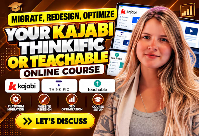 migrate, redesign, optimize your kajabi, thinkific, or teachable online course