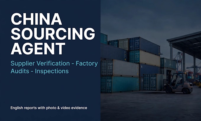 be your china sourcing agent and supplier verification expert